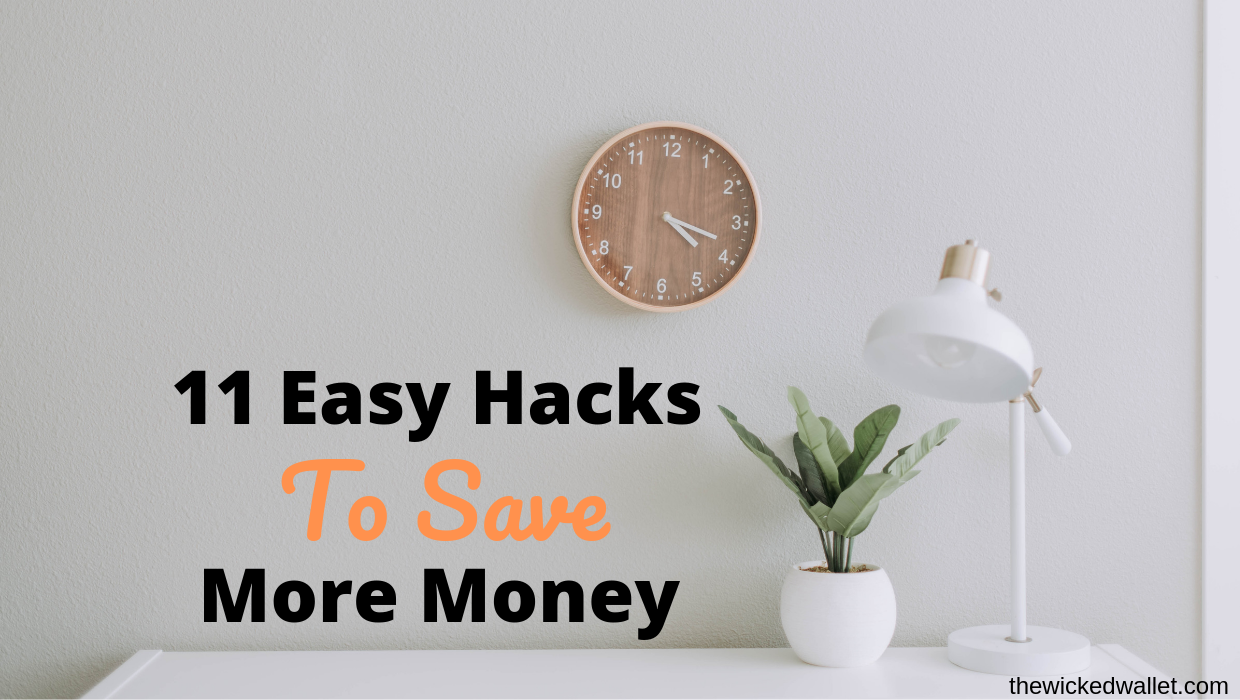 Read more about the article 11 Easy Hacks to Save More Money