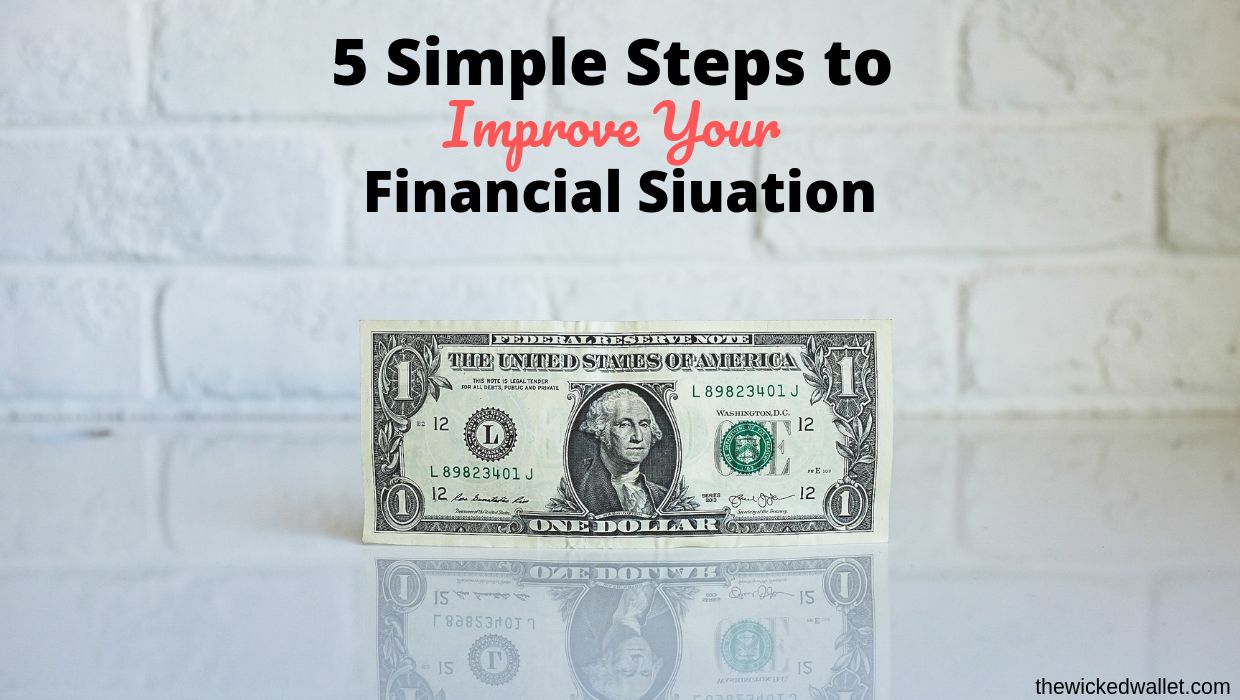 Read more about the article 5 Simple Steps to Improve Your Financial Situation