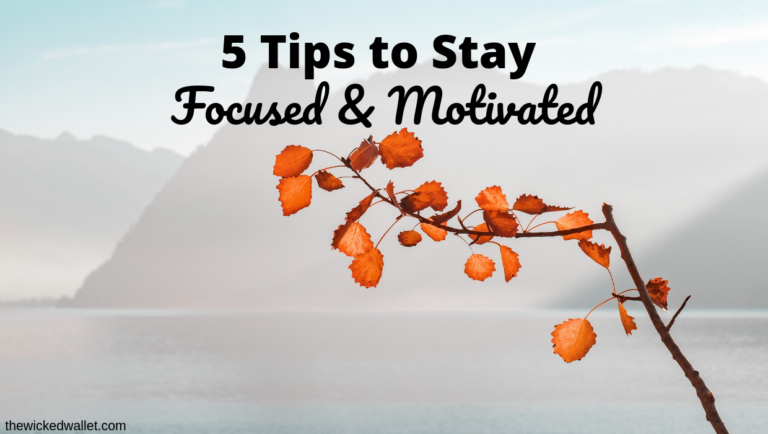 5 Tips to Stay Focused and Motivated