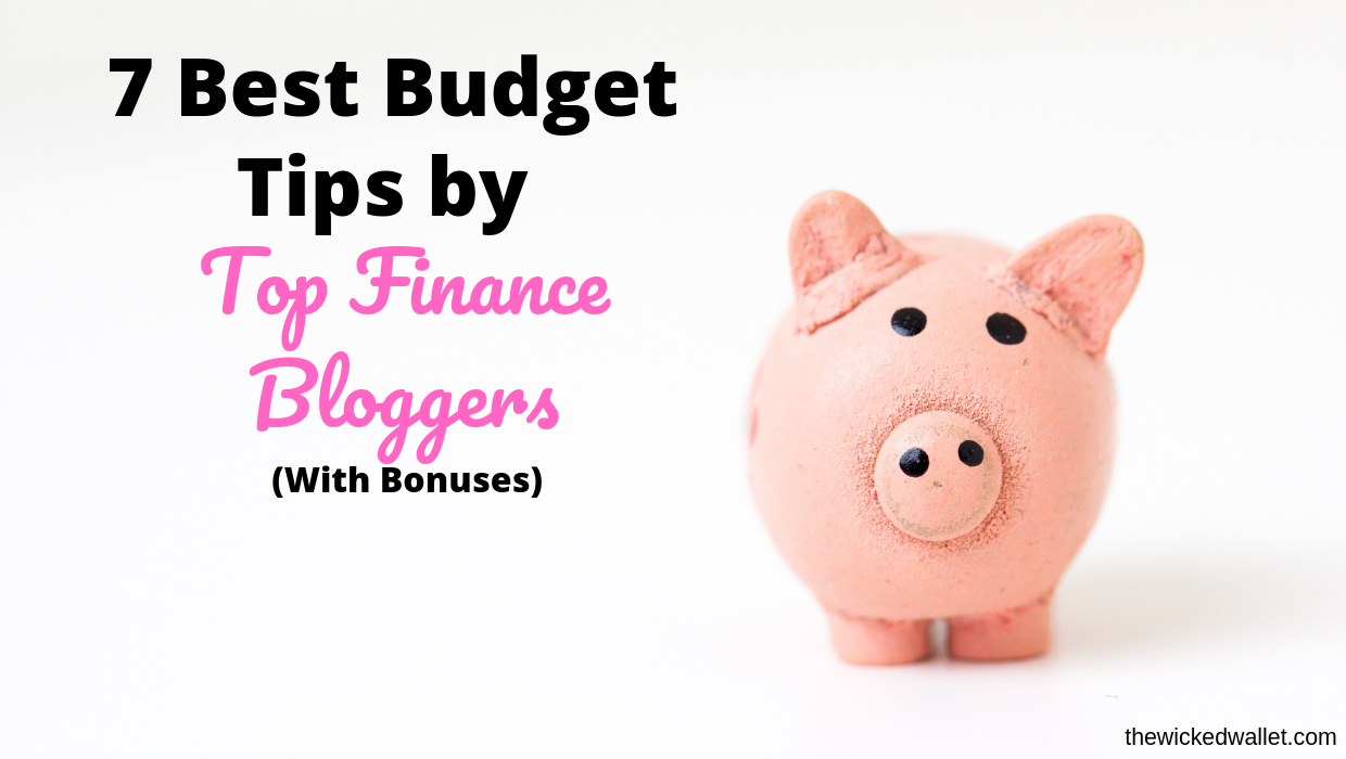 Read more about the article 7 Best Budget Tips by Top Finance Bloggers (With Bonuses)