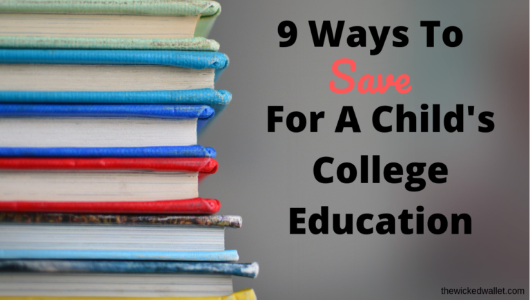 9 Ways to Save for A Child's College Education