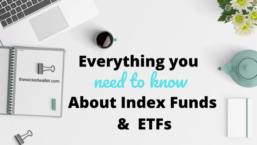 Everything You Need To Know About Index Funds & Etfs 