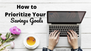 How To Prioritize Your Savings Goals