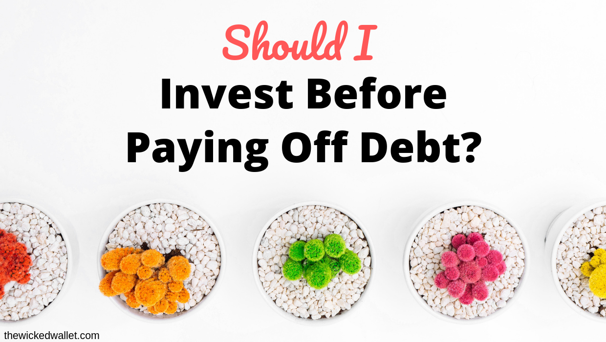 Read more about the article Should I Invest Before Paying Off Debt?