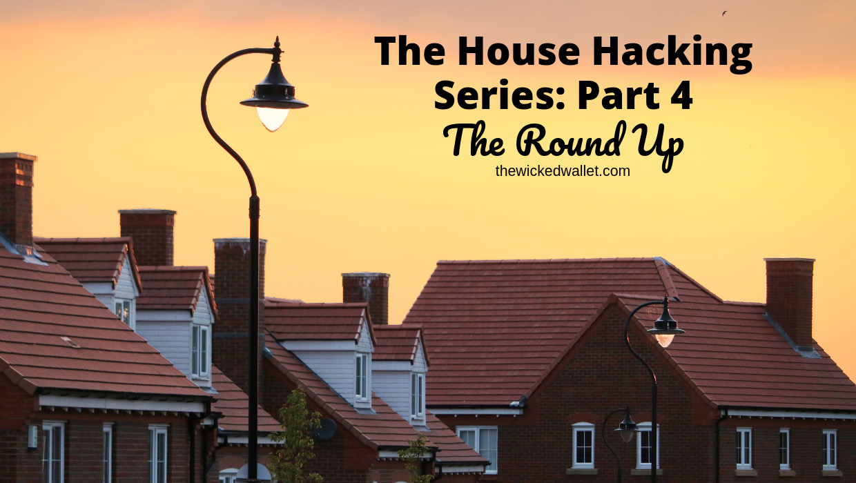Read more about the article The House Hacking Series: Part 4 – The Round Up