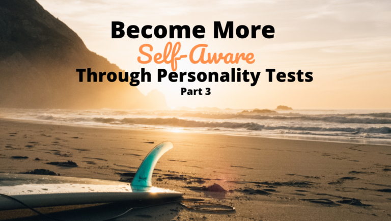 Become More Self-Aware Through Personality Tests