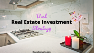 Best Real Estate Investment Strategy