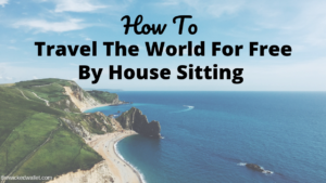 How To Travel The World For Free By House Sitting