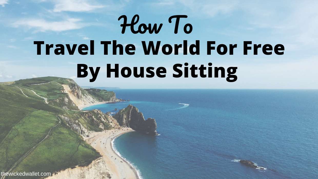 Read more about the article How To Travel The World For Free By House Sitting