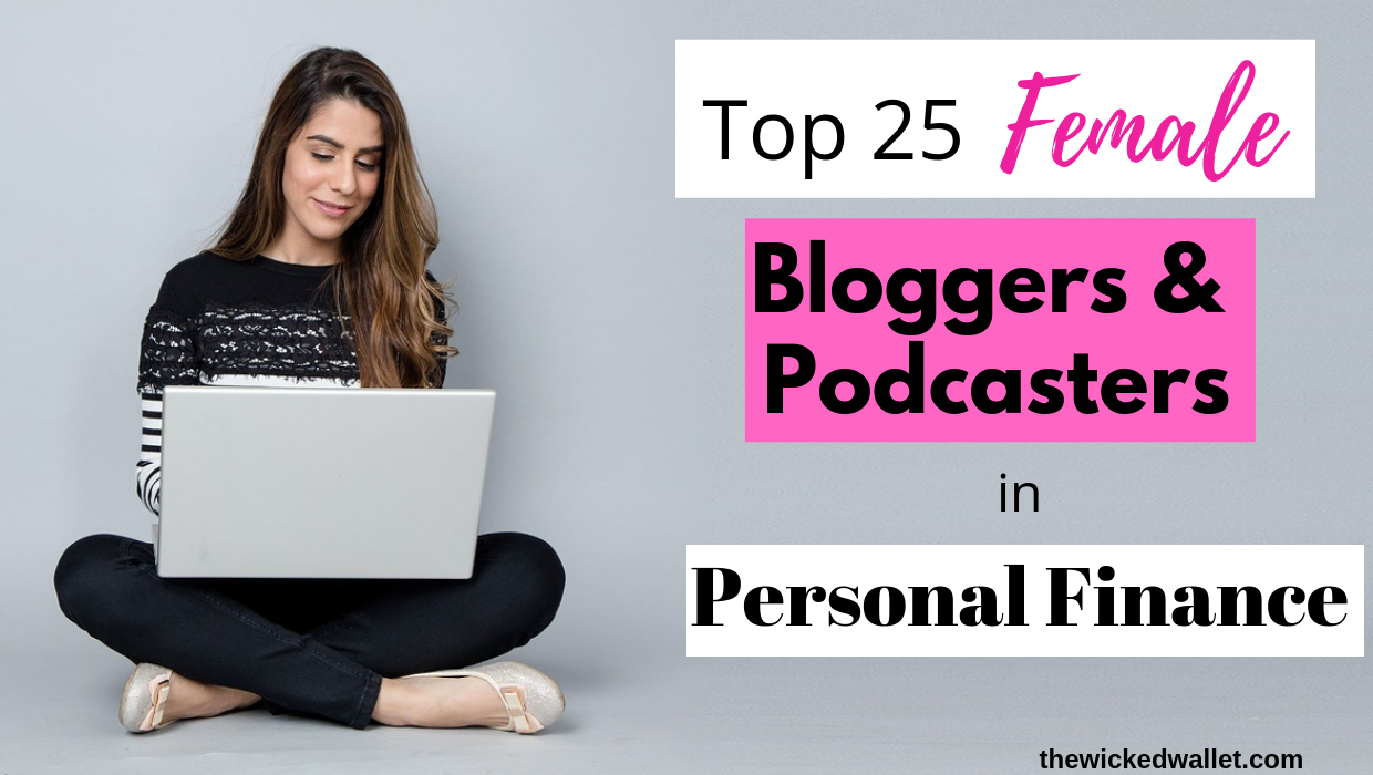 Read more about the article Top 25 Female Bloggers & Podcasters in Personal Finance