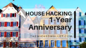 What we've learned as house hackers over the last year.