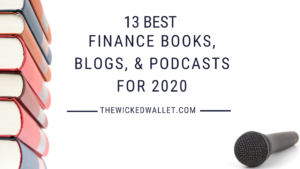 Want to take control of your finances in 2020? The first step is self education the second step is taking action. These books, blogs, and podcasts will help you on your journey.