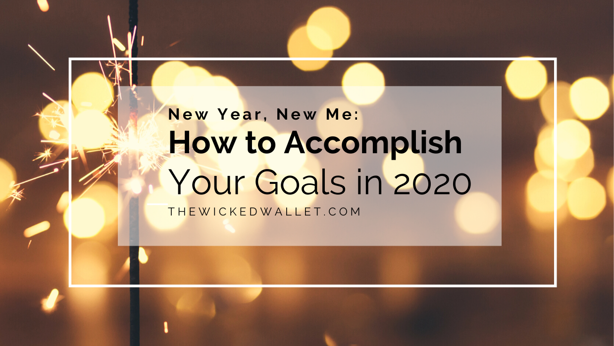 Read more about the article New Year, New Me: How to Accomplish Your Goals In 2020