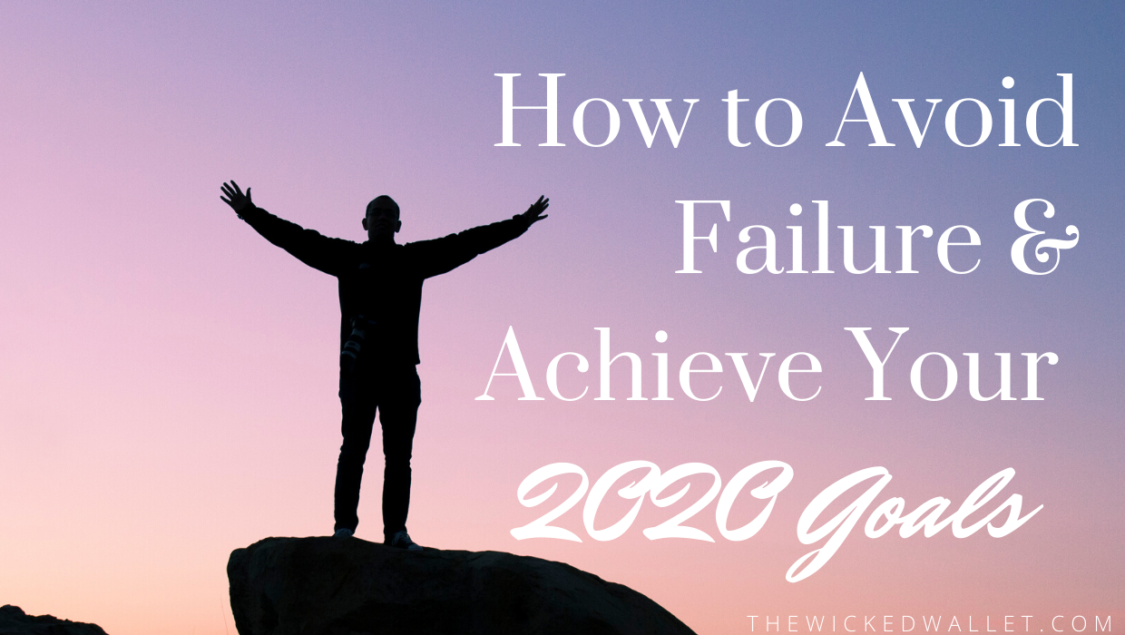 Read more about the article How to Avoid Failure and Achieve Your 2020 Goals