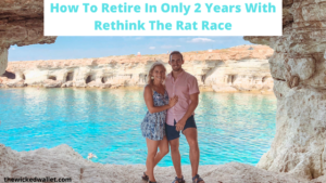 How To Retire In Only 2 Years With Rethink The Rat Race