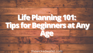 Life Planning 101: Tips for Beginners at Any Age